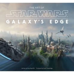 Disney The Art Of Star Wars: Galaxy’s Edge Book
