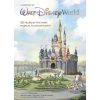 A Portrait Of Walt Disney World: 50 Years Of The Most Magical Place On Earth Book